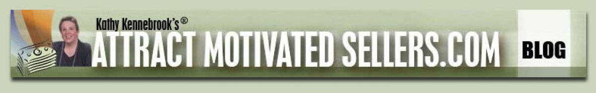 Kathy Kennebrook®’s Attract Motivated Sellers